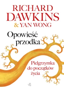 Dawkins Richard Wong Yan Opowieść przodka