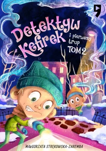 Detektyw Kefirek i pierwszy trup. Tom 2 - ebook