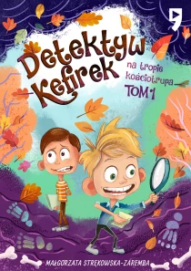 Detektyw Kefirek na tropie kościotrupa. Tom 1 - ebook