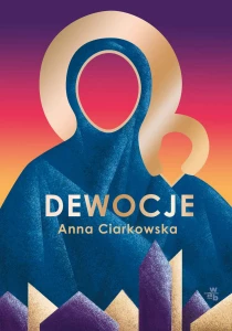 Anna Ciarkowska Dewocje - ebook