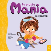 Joanna Marcinkiewicz Po prostu Mania. Chcę telefon!