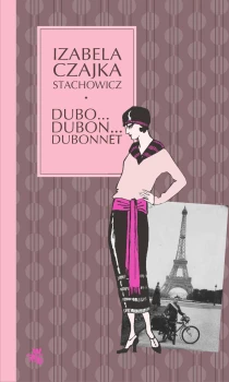 Izabella Czajka-Stachowicz Dubo... Dubon... Dubonnet - ebook