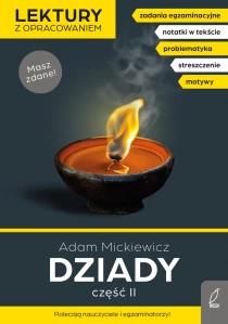 Adam Mickiewicz  Joanna Stabińska Dziady. Lektura z opracowaniem. Część II. Masz zdane! - ebook