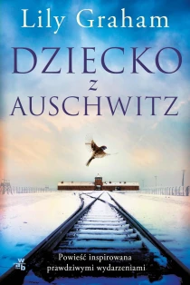 Lily Graham Dziecko z Auschwitz - ebook