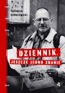 Tadeusz Sobolewski Dziennik. Jeszcze jedno zdanie - ebook