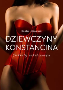 Dziewczyny Konstancina. Sekrety seksbiznesu - ebook