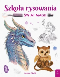 Natalia Berlik Szkoła rysowania. Świat magii