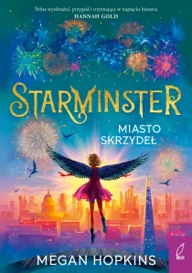 Megan Hopkins Starminster. Miasto skrzydeł. Tom 3