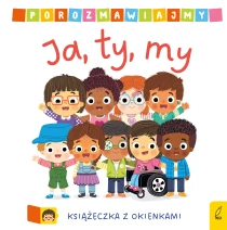 Praca zbiorowa Porozmawiajmy. Ja, ty, my