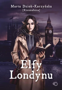 Marta Dziok-Kaczyńska Elfy Londynu - ebook