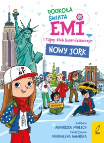 Agnieszka Mielech Emi i Tajny Klub Superdziewczyn. Dookoła świata. Nowy Jork - ebook