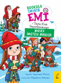 Emi i Tajny Klub Superdziewczyn. Dookoła świata. Wioska Świętego Mikołaja. Tom 5 - ebook