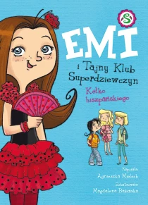 Agnieszka Mielech Emi i Tajny Klub Superdziewczyn. Kółko hiszpańskiego - ebook
