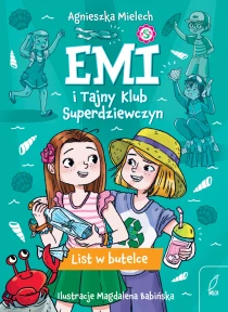 Agnieszka Mielech Emi i Tajny Klub Superdziewczyn. List w butelce. Tom 8 - ebook