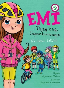 Emi i Tajny Klub Superdziewczyn. Na dwóch kółkach. Tom 15 - ebook
