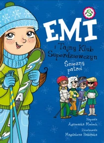 Agnieszka Mielech Emi i Tajny Klub Superdziewczyn. Śnieżny patrol - ebook