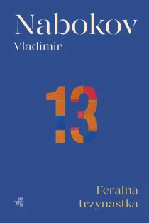 Vladimir Nabokov Feralna trzynastka - ebook