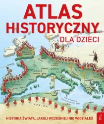 Opracowanie Zbiorowe Atlas historyczny dla dzieci
