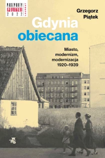 Gdynia obiecana. Miasto, modernizm, modernizacja 1920-1939 - ebook