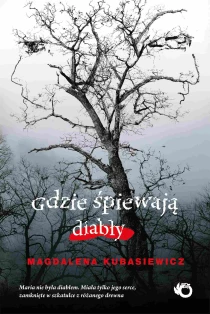 Magdalena Kubasiewicz Gdzie śpiewają diabły - ebook