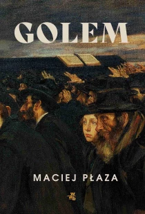 Maciej Płaza Golem - ebook