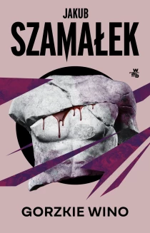 Jakub Szamałek Gorzkie wino. Tom 2 - ebook