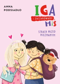 Iga i zaczarowany miś. Strach przed nieznanym - ebook