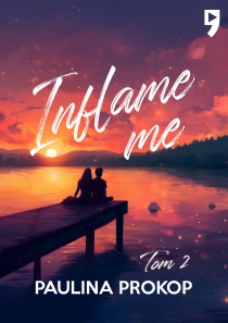 Inflame me. Tom 2 - ebook