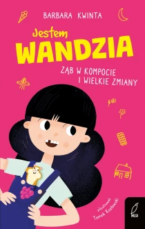 Jestem Wandzia. Ząb w kompocie i wielkie zmiany - ebook