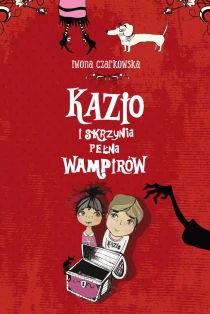 Iwona Czarkowska Kazio i skrzynia pełna wampirów - ebook