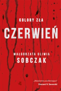Małgorzata Oliwia Sobczak Kolory zła. Czerwień. Tom 1 - ebook
