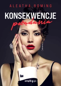 Konsekwencje pożądania. Tom 1 - ebook