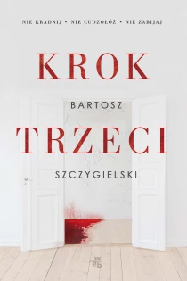 Bartosz Szczygielski Krok trzeci - ebook