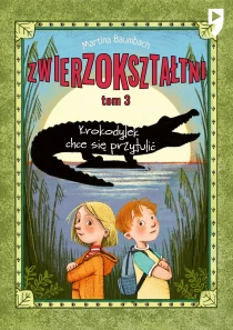 Krokodylek chce się przytulić. Zwierzokształtni. Tom 3 - ebook