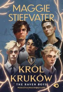 Maggie Stiefvater Król Kruków. The Raven Boys. Tom 1 - ebook