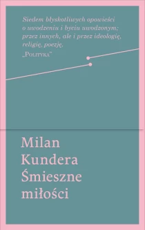 Kundera Milan Śmieszne miłości
