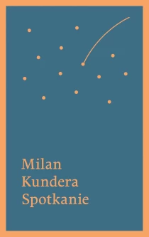 Kundera Milan Spotkanie