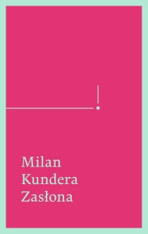 Kundera Milan Zasłona. Esej w siedmiu częściach