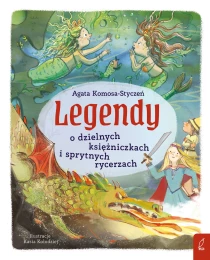 Legendy o dzielnych księżniczkach i sprytnych rycerzach - ebook