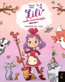 Alicia Teba Lili, mała czarodziejka. Strażniczka lasu. Tom 1 - ebook