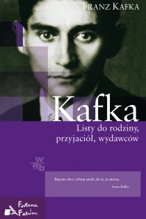 Franz Kafka Listy do rodziny, przyjaciół, wydawców - ebook