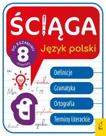 Elżbieta Butkiewicz Joanna Stabińska Ściąga dla klas 8. Język polski