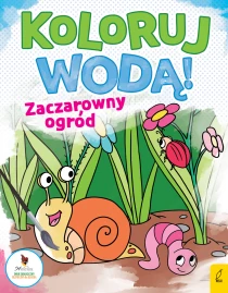 Praca zbiorowa Koloruj wodą. Zaczarowany ogród