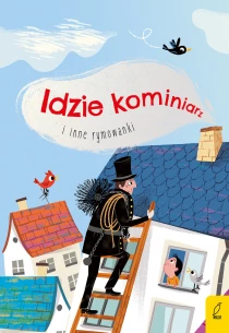 Praca zbiorowa Idzie kominiarz i inne rymowanki