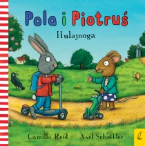 Camilla Reid Pola i Piotruś. Hulajnoga