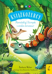 Barbara Wicher Książkożercy. Pterodaktyl Olimpek i wielki dinozaur. Poziom A