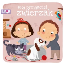 Krok po kroku. Mój przyjaciel zwierzak