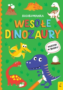 Wszystko o dinozaurach. Wesołe dinozaury