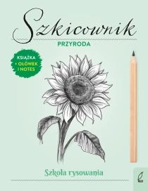 Natalia Berlik Szkoła rysowania. Szkicownik. Przyroda
