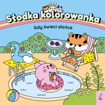Praca zbiorowa Słodka kolorowanka. Gdy świeci słońce
